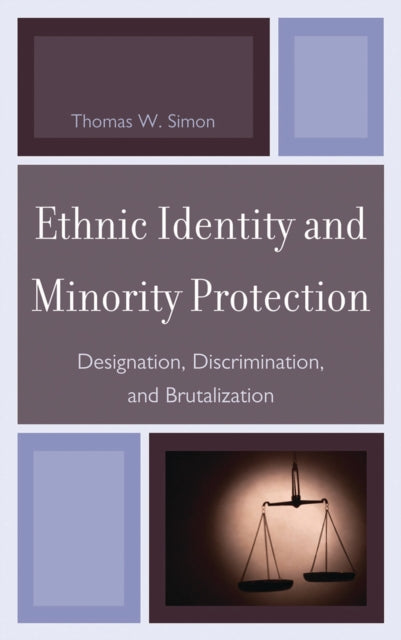 Book cover of: Ethnic Identity and Minority Protection. By: Thomas W. Simon