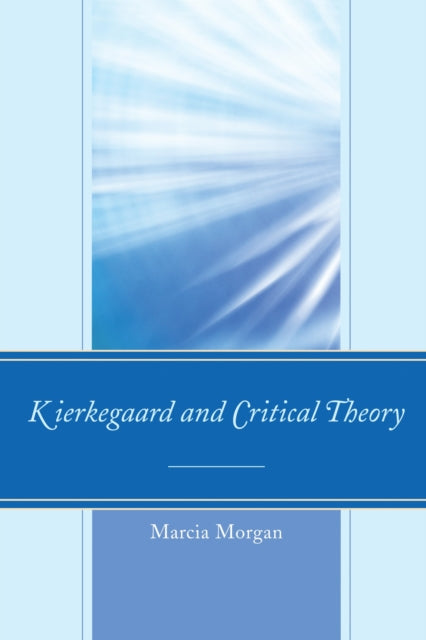 Book cover of: Kierkegaard and Critical Theory