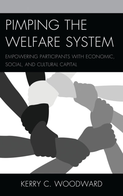 Book cover of: Pimping the Welfare System. By: Kerry C. Woodward