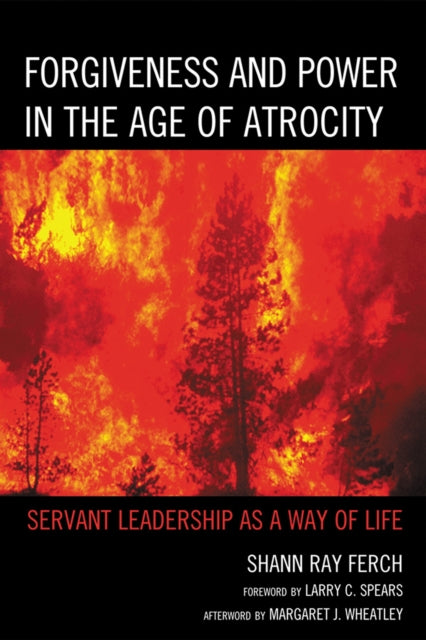 Book cover of: Forgiveness and Power in the Age of Atrocity. By: Shann R. Ferch