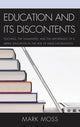 Book cover of: Education and Its Discontents. By: Mark Howard Moss