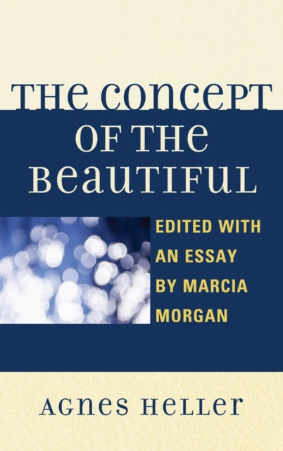 Book cover of: Concept of the Beautiful. By: Agnes Heller
