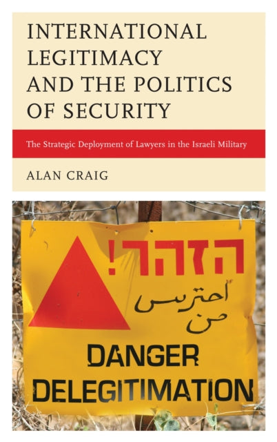 Book cover of: International Legitimacy and the Politics of Security. By: Alan Craig