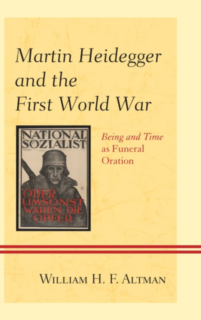 Book cover of: Martin Heidegger and the First World War. By: William H. F. Altman
