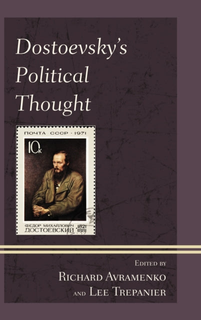 Book cover of: Dostoevsky's Political Thought. By: Steven D. Ealy