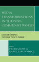 Book cover of: Media Transformations in the Post-Communist World. By: Peter Gross
