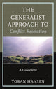 Book cover of: Generalist Approach to Conflict Resolution. By: Toran Hansen
