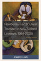 Book cover of: Neoliberalism and Cultural Transition in New Zealand Literature, 1984-2008. By: Jennifer Lawn