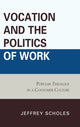 Book cover of: Vocation and the Politics of Work
