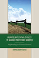 Book cover of: From Celibate Catholic Priest to Married Protestant Minister. By: Stephen J. Fichter