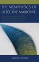 Book cover of: Metaphysics of Detective Marlowe