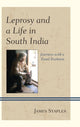 Book cover of: Leprosy and a Life in South India. By: James Staples