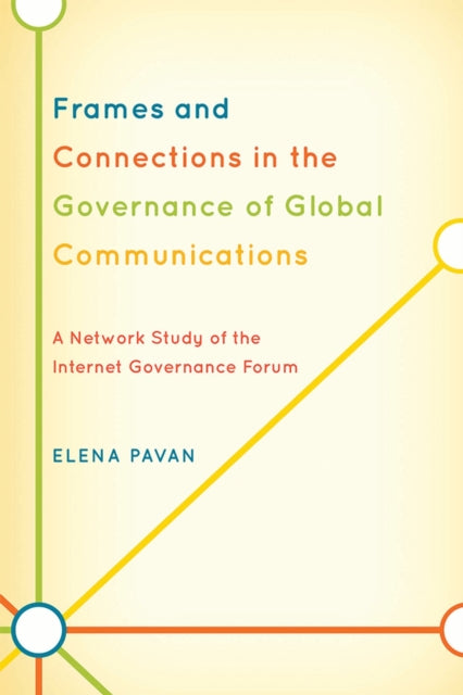 Frames and Connections in the Governance of Global Communications