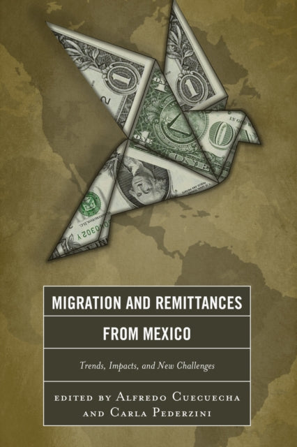 Book cover of: Migration and Remittances from Mexico. By: Alfredo Cuecuecha