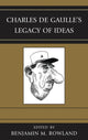 Book cover of: Charles de Gaulle's Legacy of Ideas. By: Benjamin M. Rowland