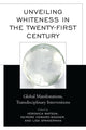 Book cover of: Unveiling Whiteness in the Twenty-First Century. By: Veronica T. Watson