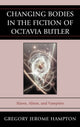 Book cover of: Changing Bodies in the Fiction of Octavia Butler