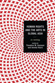 Book cover of: Human Rights and the Arts in Global Asia. By: Theodore W. Goossen