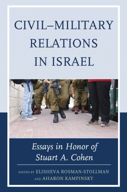 Book cover of: Civil–Military Relations in Israel. By: Elisheva Rosman-Stollman