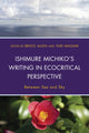 Book cover of: Ishimure Michiko's Writing in Ecocritical Perspective. By: Bruce Allen
