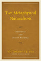 Book cover of: Two Metaphysical Naturalisms. By: Victorino Tejera