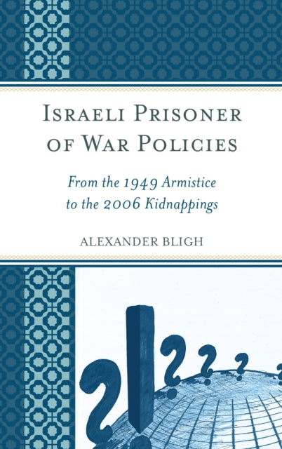 Book cover of: Israeli Prisoner of War Policies. By: Alexander Bligh