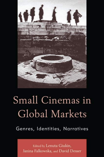 Book cover of: Small Cinemas in Global Markets. By: José Cláudio Siqueira Castanheira