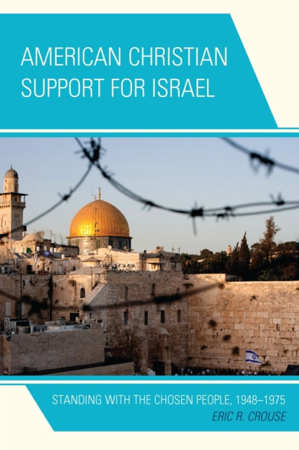 Book cover of: American Christian Support for Israel. By: Eric R. Crouse