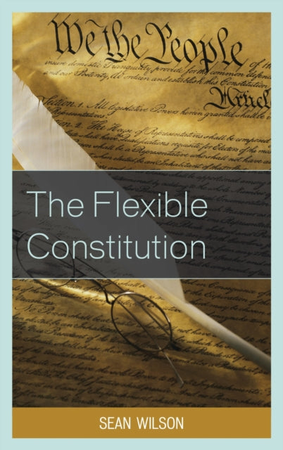 Book cover of: Flexible Constitution. By: Sean Wilson