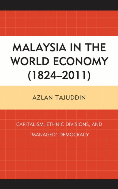 Book cover of: Malaysia in the World Economy (1824–2011). By: Azlan Tajuddin