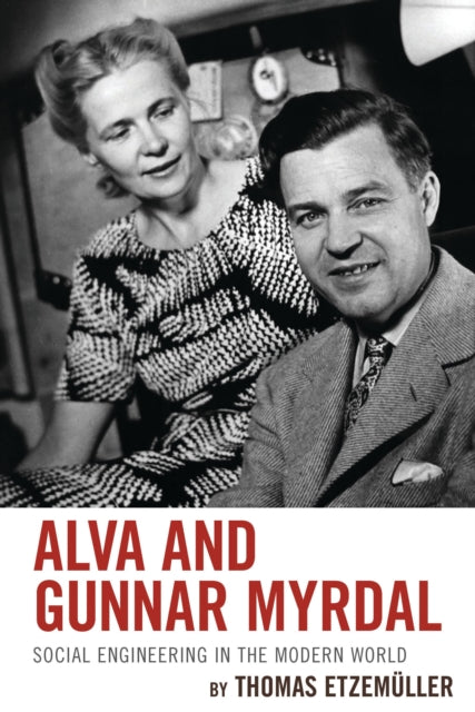 Book cover of: Alva and Gunnar Myrdal. By: Thomas Etzemüller