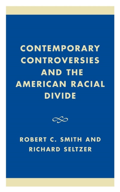 Book cover of: Contemporary Controversies and the American Racial Divide