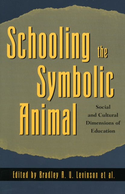 Book cover of: Schooling the Symbolic Animal. By: Kathryn M. Borman
