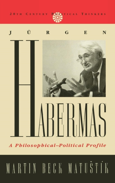 Book cover of: Jurgen Habermas. By: Martin Beck Matußt'k