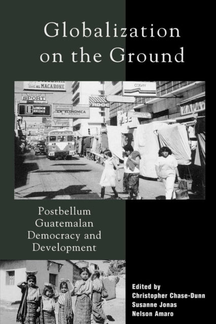 Book cover of: Globalization on the Ground. By: Nelson Amaro