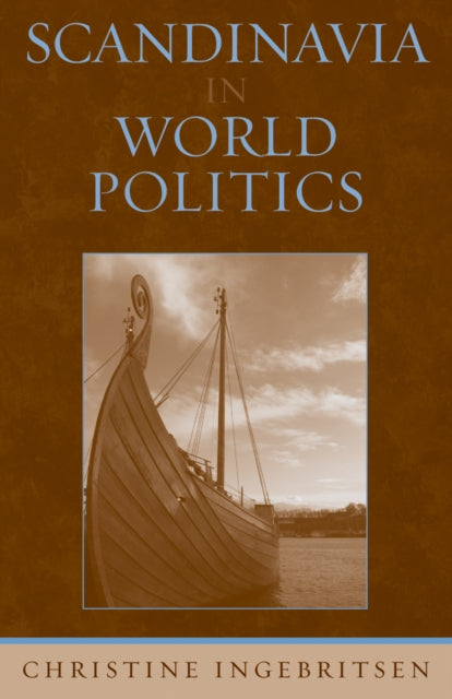 Book cover of: Scandinavia in World Politics. By: Christine Ingebritsen