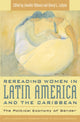 Book cover of: Rereading Women in Latin America and the Caribbean. By: Jennifer Abbassi