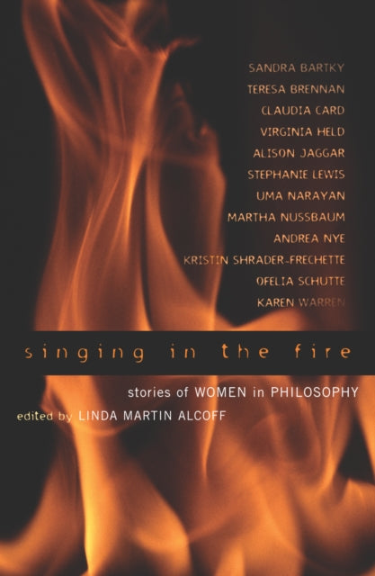 Book cover of: Singing in the Fire. By: Linda Mart'n Alcoff