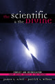 Book cover of: Scientific & the Divine. By: James A. Arieti