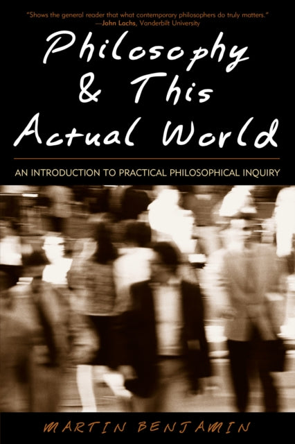 Book cover of: Philosophy & This Actual World. By: Martin Benjamin
