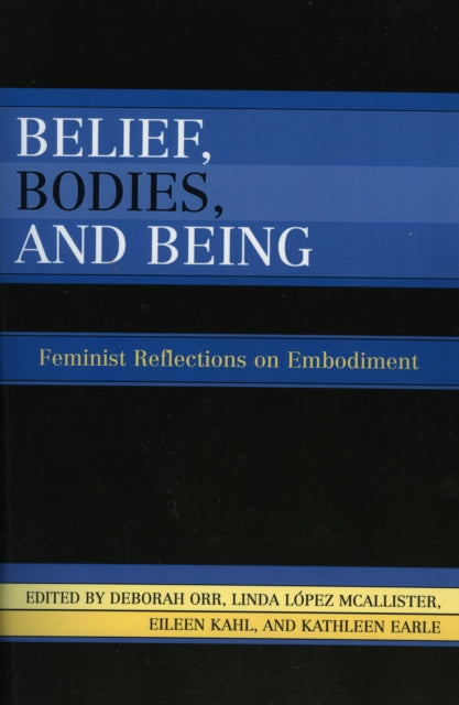 Book cover of: Belief, Bodies, and Being. By: Kathleen Earle
