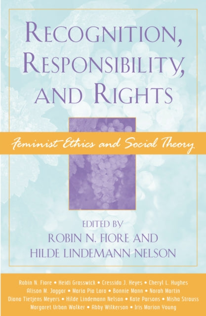 Book cover of: Recognition, Responsibility, and Rights. By: Robin N. Fiore