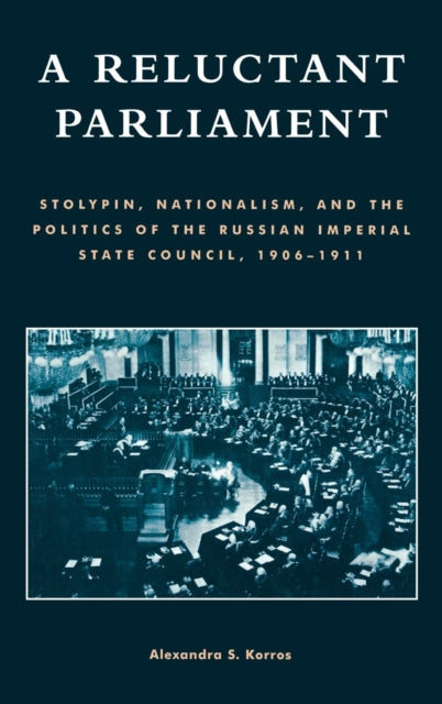 Book cover of: Reluctant Parliament. By: Alexandra S. Korros