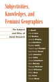 Book cover of: Subjectivities, Knowledges, and Feminist Geographies. By: Liz Bondi et al.