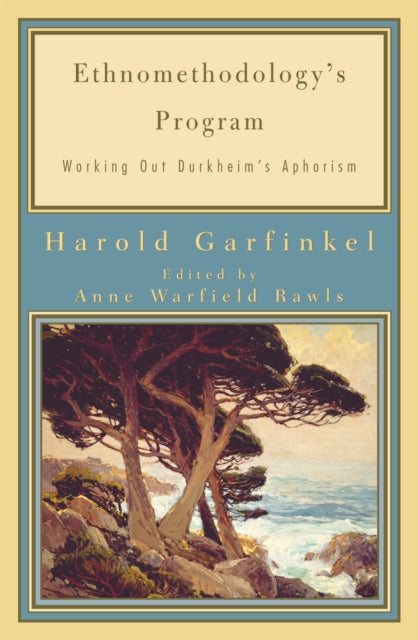 Book cover of: Ethnomethodology's Program. By: Harold Garfinkel
