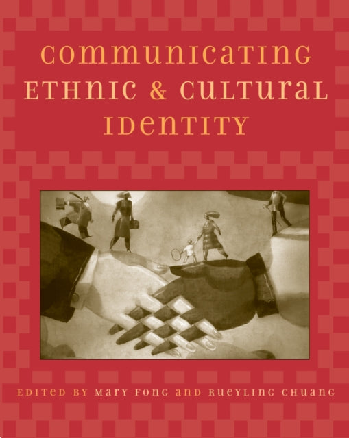 Book cover of: Communicating Ethnic and Cultural Identity. By: Rueyling Chuang