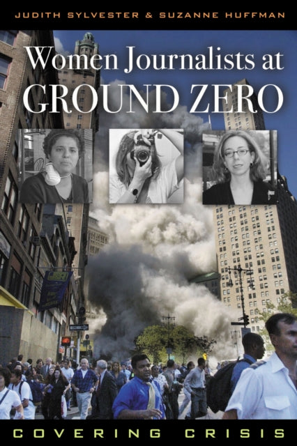 Book cover of: Women Journalists at Ground Zero