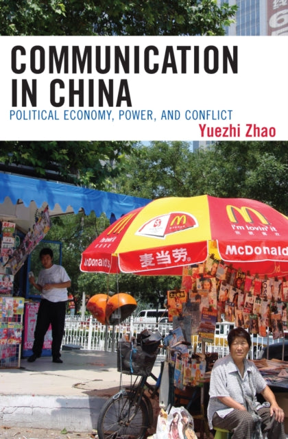 Book cover of: Communication in China. By: Yuezhi Zhao