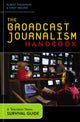 Book cover of: Broadcast Journalism Handbook