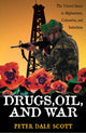 Book cover of: Drugs, Oil, and War. By: Peter Dale Scott